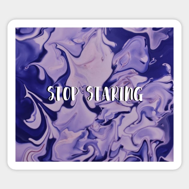 Stop Staring at me Sticker by hello-chameleon